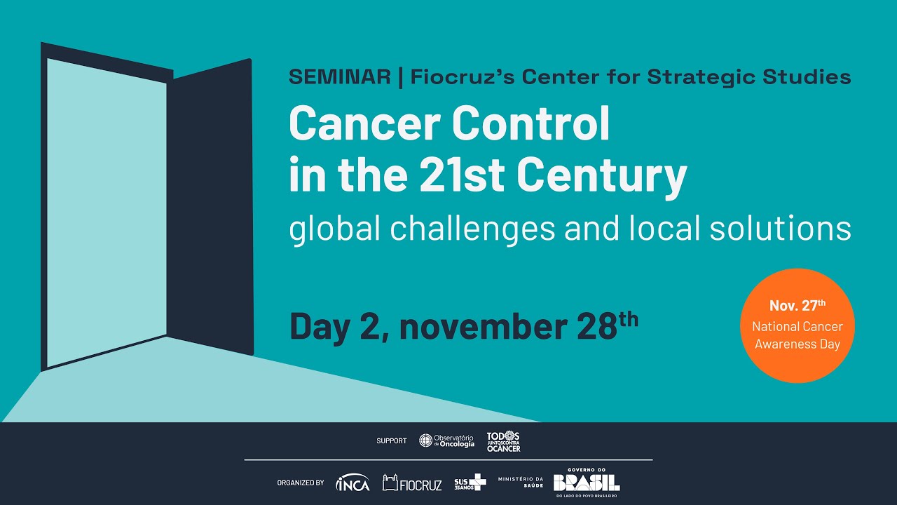 Seminar on Cancer Control in the 21st Century - global challenges and local solutions (Day 2)