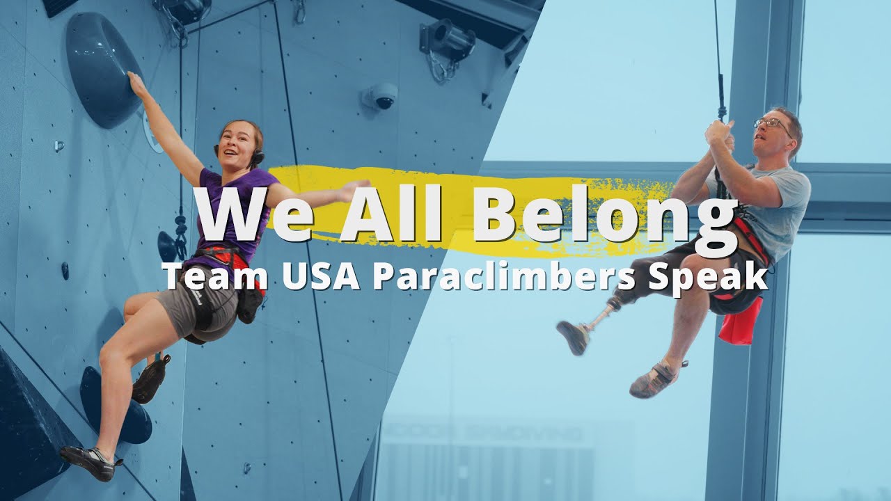 We All Belong: Team USA Paraclimbers Speak
